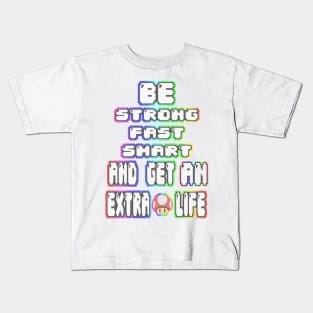 Get an extra Life!!! Kids T-Shirt